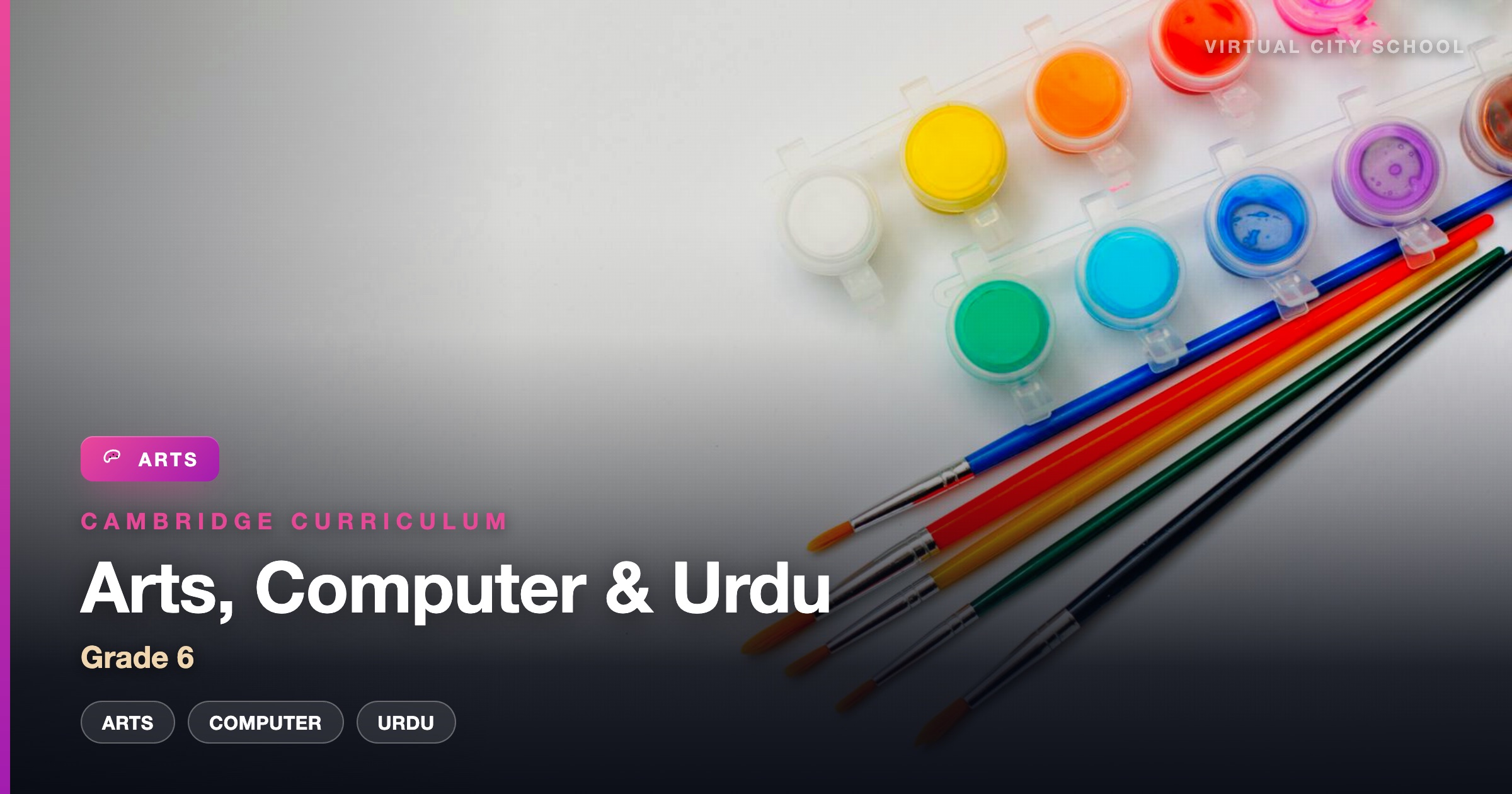 6th Grade Arts, Computer,&Urdu (Cambridge Curriculum)