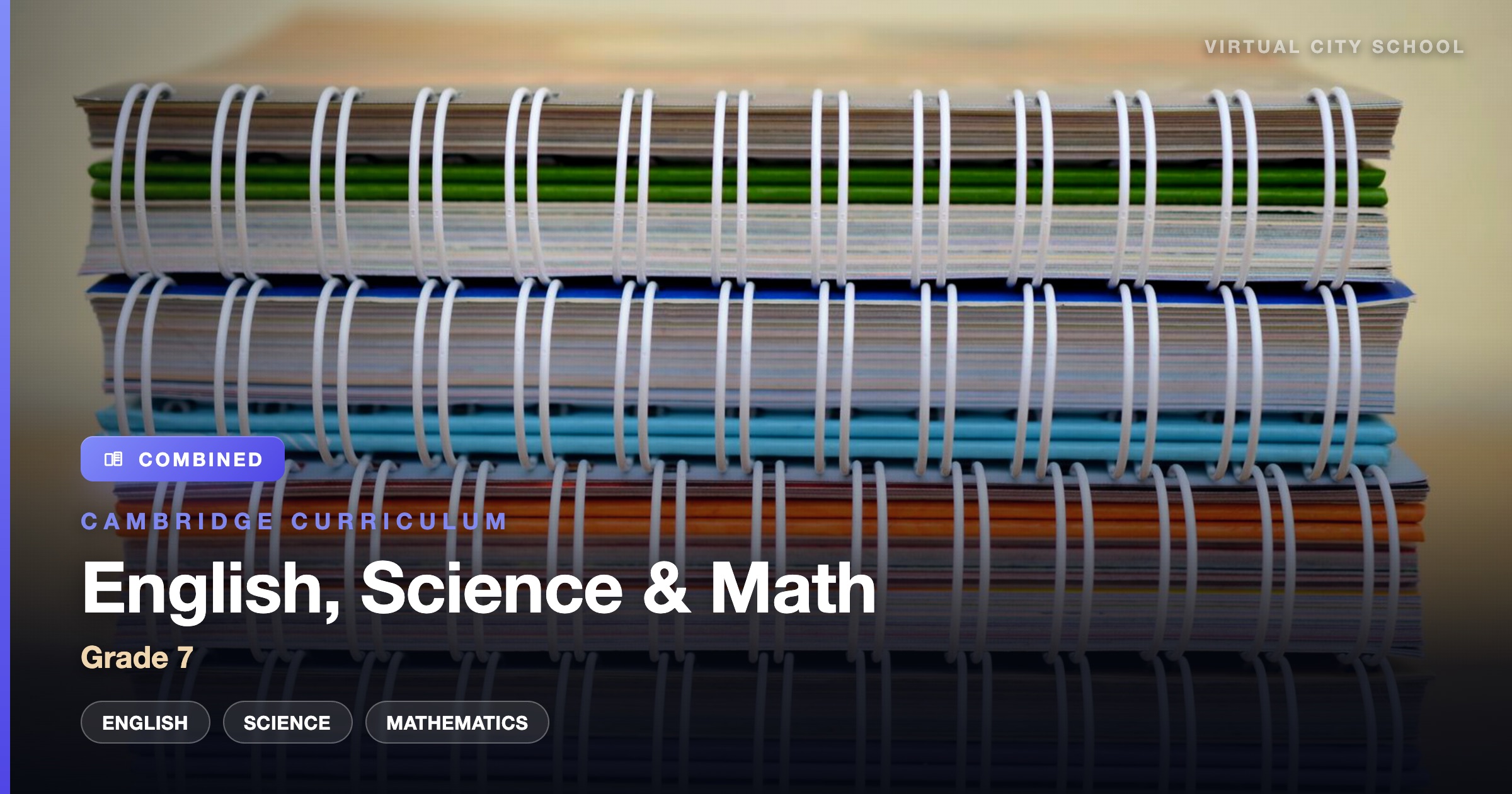 7 Grade English Language , Science &Mathematics (Cambridge Curriculum)
