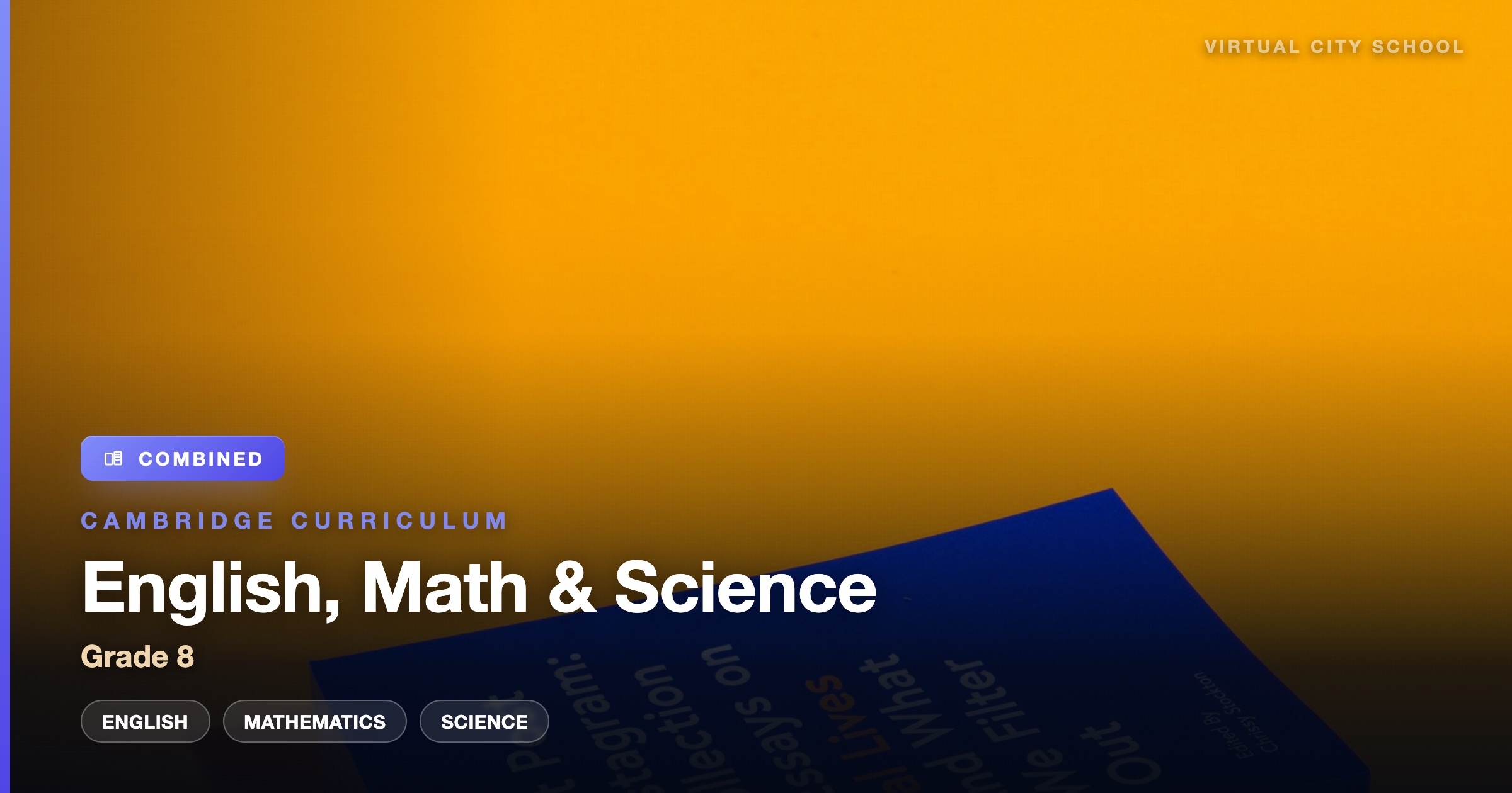 8th Grade English , Mathematics & Science ( Cambridge Curriculum )