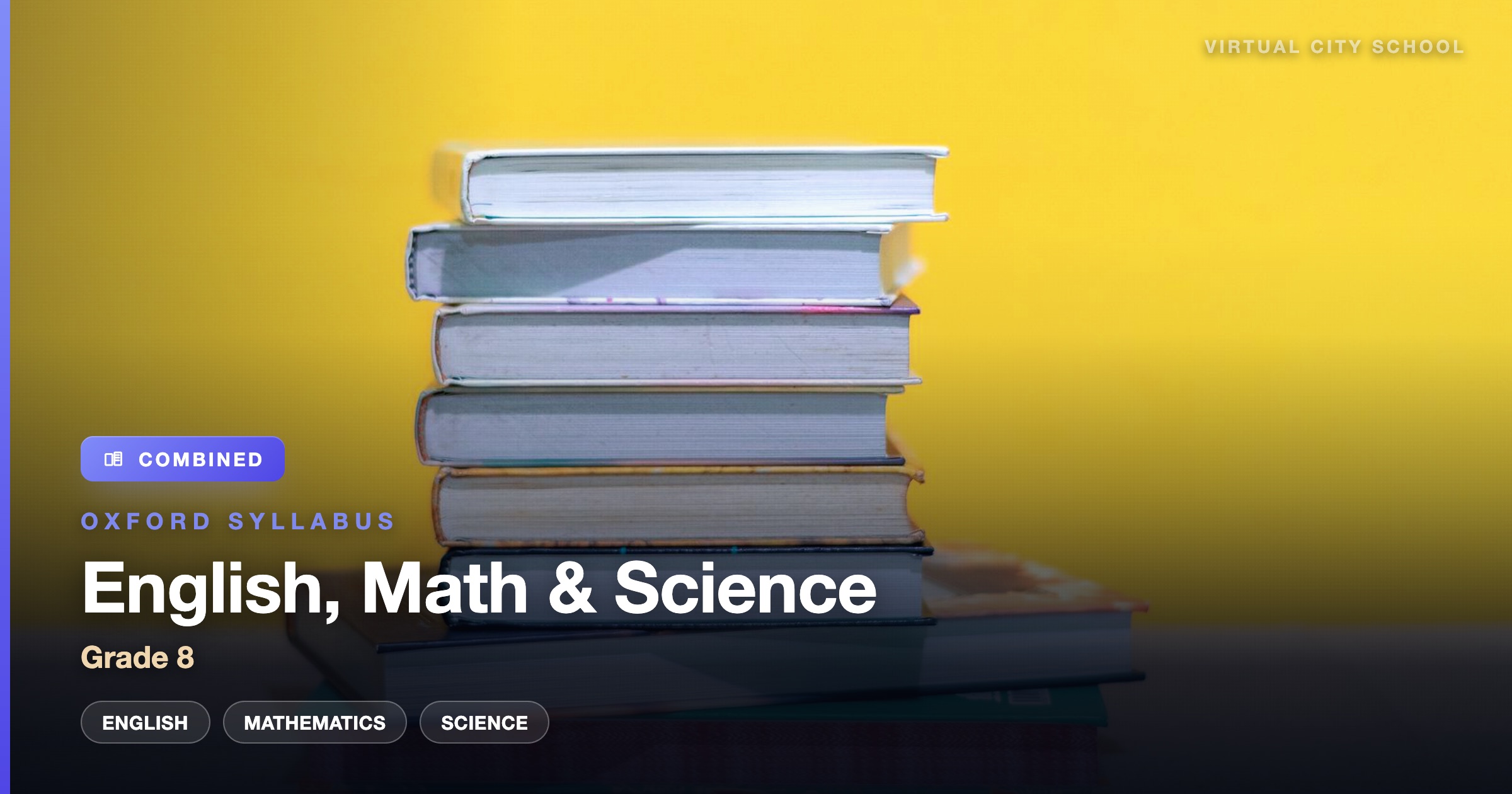 8th Grade English , Mathematics & Science ( Oxford Syllabus )
