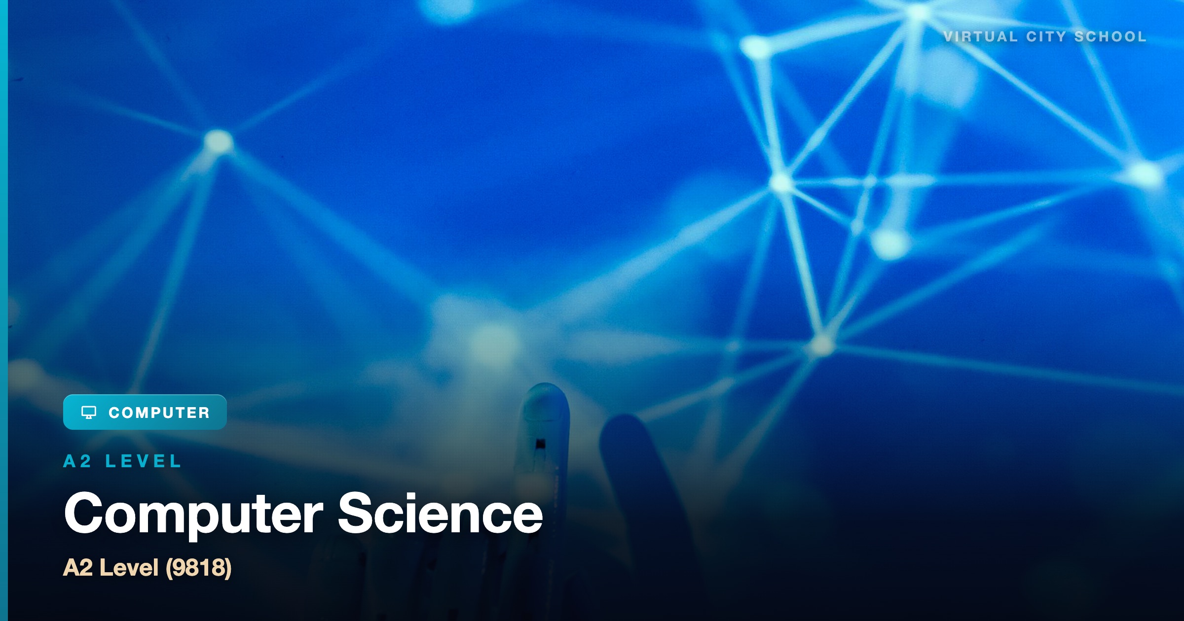 Computer Science — A2 Level (9818)