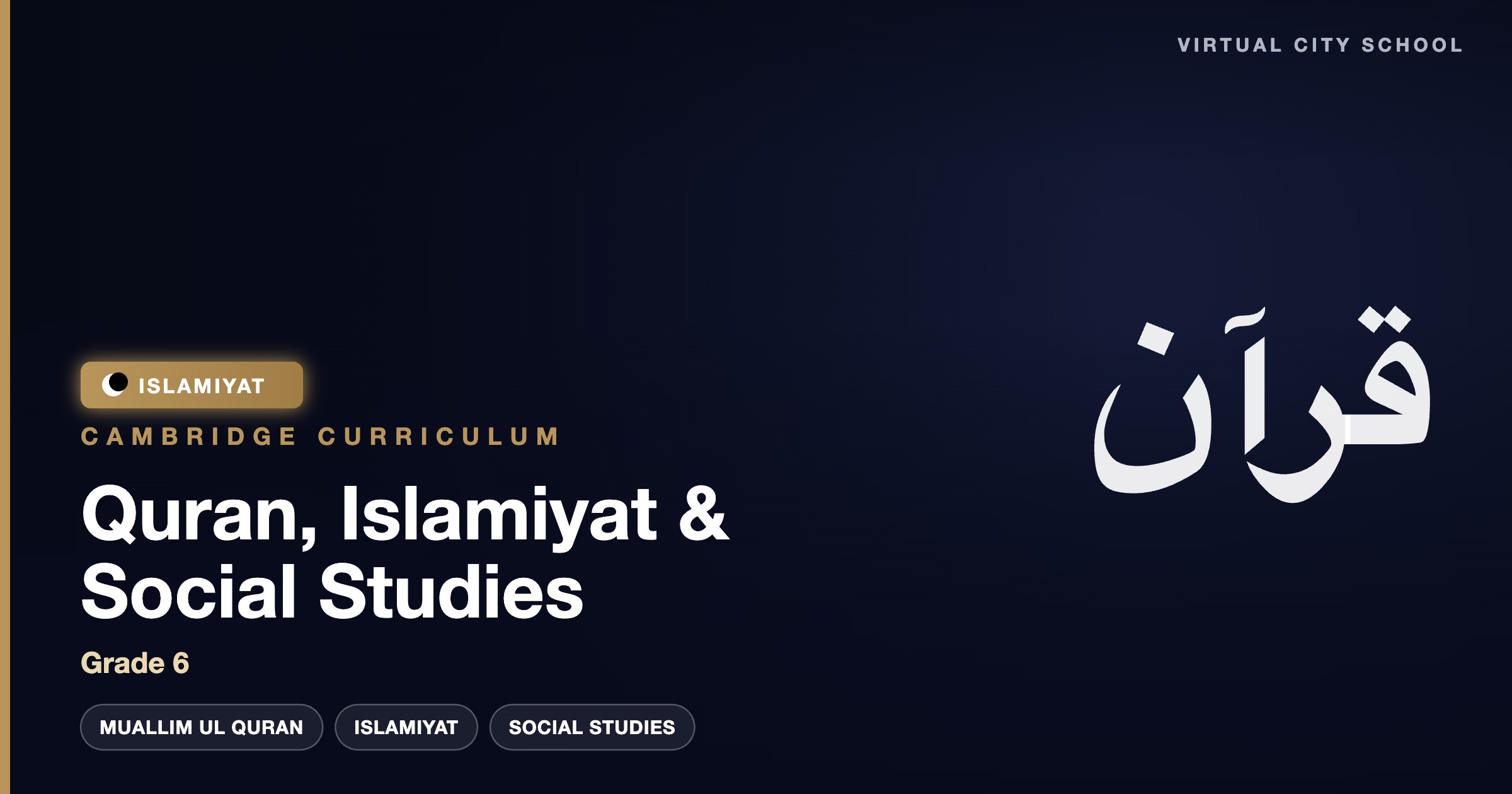 6th Grade Muallim ul Quran, S.Studies &Islamiyat (Cambridge Curriculum)